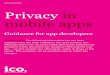 Data protection Privacy in mobile appsico.org.uk/.../privacy-in-mobile-apps-dp-guidance.pdf · app developers comply with the Data Protection Act 1998 and ensure users' privacy. Additionally,