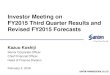Investor Meeting on FY2015 Third Quarter Results and ... · FY2015 Third Quarter Results and Revised FY2015 Forecasts Kazuo Koshiji ... realize sustained growth and strengthen the