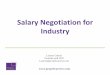 Salary Negotiation for Industry - Tufts Universityase.tufts.edu/commhealth/documents/alumniCHAMP... · 2018-02-01 · MakingThe Job Search Basics Webinar Series from Bio Careers Connections