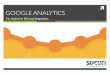 GOOGLE ANALYTICS - WordCamp Vancouver 2015 · An Extremely Simplified Understanding What is SEO? Technical - Making sure your page is visible to search engines. How do search engines