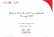 Making The Most Of Your Website Through SEO - Cisco · Definition of SEO “ Search Engine Optimisation (SEO) is the active process of improving visibility of a website or a webpagein