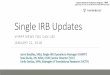 Single IRB Updates...Single IRB Updates VHRPP NEWS YOU CAN USE JANUARY 22, 2018 Jenni Beadles, MEd, Single IRB Operations Manager (VHRPP) Bree Burks, RN, MSN, CCRP, Senior Director