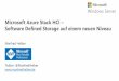 Microsoft Azure Stack HCI Software Defined Storage auf einem …€¦ · Microsoft Azure Stack HCI ... addition, we recommend that servers, drives, host bus adapters, and network