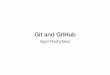 Git and GitHub · • GitHub (git, SVN) • Bitbucket (git, Mercurial) • Gitlab (git) • SourceForge (git, SVN) Why GitHub: • Makes sharing easy • Serves as Dropbox for backups