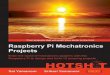 tentacle.netprophet/raspberrypi/Raspberry...Table of Contents Raspberry Pi Mechatronics Projects HOTSHOT Credits About the Authors About the Reviewers Support files, eBooks, discount