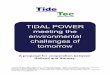 TIDAL POWER meeting the MEETING THE - Tidetec · 4 tidal power plants are under construction, all based on one-way generation applying Kaplan turbines. The tides are returned from