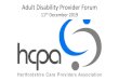 Adult Disability Provider Forum - HCPALeDeR Programme The Learning Disabilities Mortality Review (LeDeR) is a national NHS England programme which requires that any death of a person