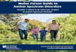 Maine Parent Guide to Autism Spectrum Disorders · PDF file The Maine Autism Institute’s Maine Family Partnership parents have been instrumental in the creation of this Maine Parent