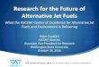 Research for the Future of Alternative Jet · PDF file fuels via performance of engine, component, rig, or laboratory tests. • Candidate alternative fuels must meet the ASTM International