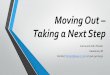 Moving Out – Taking a Next Step - Waisman Center · Moving Out – Taking a Next Step Carrie and John Forster Kaukauna, WI. Contact: ... our family thinking and planning. ... Adult