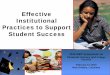 Effective Institutional Practices to Support Student Success...Intervention Successfully obtained funding ($183,000 over 3 years) Developed comprehensive financial literacy program,