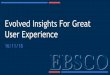 Evolved Insights For Great User Experienceconferences.sun.ac.za/public/conferences/53/presentations/blank.pdf · • SaaS tools + ubiquitous cloud storage and processing facilitates