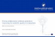Driving collaborative evidence generation Improving the ... · Drive adoption of practices that facilitate Clinical Trial Authorisation, GCP and HTA acceptance ... Transformation
