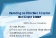 Creating an Effective Resume and Cover Letter… · Creating an Effective Resume and Cover Letter SWU Career Services Ellen Pate Director of Career Services epate@swu.edu 864-644-5149