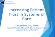 Increasing Patient Trust In Systems of Care...serves as enabling expertise for the Clinical Communities and Enterprise. Dental Safety: PSP developed a Dental Reporting Guidebook with