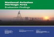 National Aviation Heritage Area Evaluation Findings · 2017-09-28 · National Aviation Heritage Area Evaluation Findings 6 Executive Summary to marketing, issuing press releases,