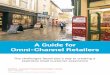 A Guide for Omni-Channel Retailers · Progress Towards Omni-channel Obstacle to Better Customer Service The biggest obstacle to better customer service is organisation, rather than