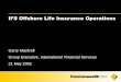 IFS Offshore Life Insurance Operations€¦ · purport to be complete. It is not intended to be relied ... Other Offshore Business •China Life CMG Life Insurance Co Ltd (JV; China)