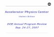 Accelerator Physics Center - Fermilab · Summer Student Programs in Accelerator Physicsf • Internship for Physics Major (all, incl. Accel) • Russian Summer Students Program (~10/summer)