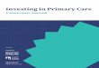 Investing in Primary Care - Patient Centered Primary Care ... · primary care investment without growing overall health care spending. State leaders are focused on furthering population