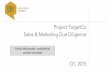 Project TargetCo Sales & Marketing Due Diligence · • Accelerate sales cycle through better sales enablement • Create more awareness in new strategic markets Investment in Marketing