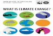 WHAT IS CLIMATE CHANGE? - WWF · 2019-06-04 · WHAT IS CLIMATE CHANGE? 3 SHAPING OUR FUTURE: THE CLIMATE CHALLENGE KS2 LESSON 1 ... Use this slide to launch the topic. Is climate