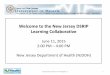Welcome to the New Jersey DSRIP Learning Collaborative · July 1, 2015 and notification submitted to the Department • • Reporting/verification of current reporting partners will