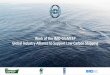 Work of the IMO-GloMEEP Global Industry Alliance to ......E-Learning course –Part I An Introduction to Energy-Efficient Ship Operation Two modules: 1. GHG and Energy Efficiency in