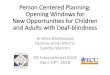 Person Centered Planning: Opening Windows for …...Person Centered Planning: Opening Windows for New Opportunities for Children and Adults with Deaf-blindness Andrea Blackwood Djenne-amal