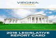 2016 LEGISLATIVE REPORT CARD - Virginia Chamber of …...2016 LEGISLATIVE REPORT CARD | 5 * = The lifetime grade is an average of the legislator’s scores from the 2012-2016 VA Chamber