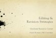 Editing & Revision Strategies - UNM Graduate Resource CenterEditing & Revising Editing: Correcting mistakes in writing like spelling errors, punctuation mistakes, incorrect words,