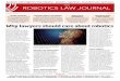 Why lawyers should care about robotics - Amazon S3 · Volume 1, No. 1 July 2015 Why lawyers should care about robotics by Neasa MacErlean Now is the time for lawyers to become involved