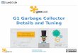 G1 Garbage Collector Details and Tuningpresentations2015.s3.amazonaws.com/40_presentation.pdfSimone Bordet sbordet@intalio.com G1 Overview G1 is the HotSpot low-pause collector First