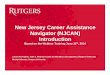 New Jersey Career Assistance Navigator (NJCAN) Introduction...John J. Heldrich Center for Workforce Development 17 One of the challenges students face is their limited exposure to