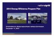 2014 Energy Efficiency Program Plan - RIPUC12-1… · 2014 Energy Efficiency Program Plan Presentation to Rhode Island Public Utilities Commission ... inject about $400 million into