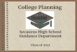 College Planning Class of 2021 · 2019-11-20 · • Resume (extracurricular activities) • Letters of Recommendation ... Ms. Elise Lennon elennon@sboe.org Mrs. Cate Suzano csuzano@sboe.org