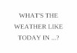 WHAT'S THE WEATHER LIKE TODAY IN - Clil my …...TUNISIA km 1B km s"qs 'f hisiorit:al Author maite Created Date 5/17/2016 10:03:55 PM 