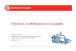 Product Certification in Canada certification in Canada.pdfannually on more than 19,500 different types of products. p/5 ULC Product Categories Field Types of Products Building and