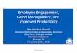 Employee Engagement, Good Management, and Improved ... · Employee Turnover Top 25% retained 12 more than bottom 25% *The cost of employee turnover for your store: – Your store