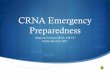 CRNA Emergency Preparedness - Amazon S3 · Carilion Emergency Preparedness Plan Anesthesia Emergency Evacuation Kit S Directions S Remove O2 “E” tank from back of anesthesia machine