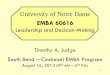 University of Notre Dame1 University of Notre Dame EMBA 60616 Leadership and Decision-Making Timothy A. Judge South Bend – Cincinnati EMBA Program August 16, 2013 (800 30AM – 2
