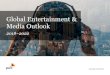 Global Entertainment & Media Outlook...Global Entertainment & M edia Outlook 9 In terms of individual segment market size, Internet access again tops the chart with the largest % of