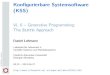 Konﬁgurierbare Systemsoftware (KSS) · 2013-04-16 · System User... Conf iguration A B D C instance level model level Variant System User intended properties actual implementation