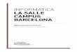 INFORMÁTICA LA SALLE CAMPUS BARCELONA · 2020-05-04 · INFORMÁTICA LA SALLE CAMPUS BARCELONA. We Love Challenge ... Introducción a los ordenadores Diseño y usabilidad Metodología