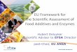 EU Framework for the Scientific Assessment of Food ... · the Scientific Assessment of Food Additives and Enzymes Hubert Deluyker Scientific Adviser to EFSA Director ... SWG on gums