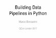 Building Data Pipelines in Python - QCon London 2020 · Building Data Pipelines in Python Marco Bonzanini QCon London 2017. Nice to meet you. R&D ≠ Engineering. R&D ≠ Engineering