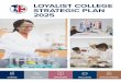 LOYALIST COLLEGE STRATEGIC PLAN 2025 · LOYALIST COLLEGE STRATEGIC PLAN 2025. 01 We are excited to present Loyalist College’s Strategic Plan (2025). ... (Food, Pharmaceutical 