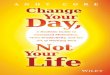Change Your Day, Not Your Life: A Realistic Guide to ...dl.booktolearn.com/ebooks2/selfdevelopment/... · Taxidermy, the stuffing and preserving of dead animals. Before he allowed