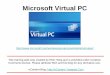 Microsoft Virtual PC - NorthStarNerd.OrgMicrosoft Virtual PC This training aide was created by Rich Hoeg and is provided under Creative ... Here is the  startup screen