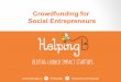 Crowdfunding for Social Entrepreneurs€¦ · Impact startup An organisation, which focuses on environmental, social and economical well-being with a financially sustainable business